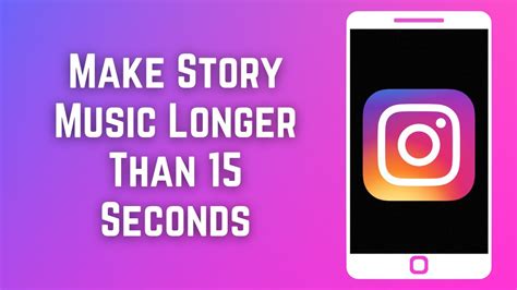 How to Make Music Longer on Instagram Story: Tips and Strategies for an Expanded Audio Journey